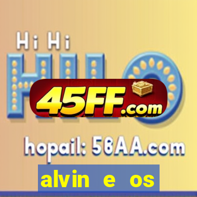 alvin e os esquilos 3 filme completo dublado download